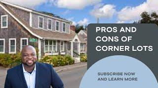 Pros and Cons of Corner Lots