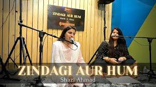 Zindagi Aur Hum | Ashiyaane ki baat karte ho | Ghazal Cover | Mijaaz Studios