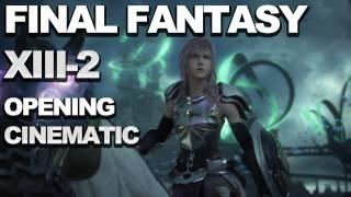 Final Fantasy XIII-2 - Opening Cinematic