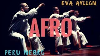 AFRO Eva Ayllón Feat. Perú Negro  #CajónPeruano #afroperuano  #AfroperuvianDance #afro