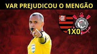 MÍDIA DETONOU VAR E ARBITRAGEM! FLAMENGO 1X0 CORINTHIANS