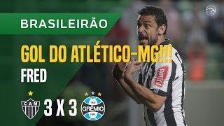 GOL (FRED) - ATLÉTICO-MG X GRÊMIO - 03/12 - BRASILEIRÃO 2017