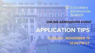 Application Tips (Encore Edition): Columbia Journalism School Admissions