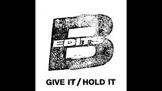 B-edit - Give It