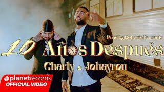 CHARLY & JOHAYRON - 10 Años Después ⏱️ (Prod. by Roberto Ferrante) [Official Video by NAN] #Repaton