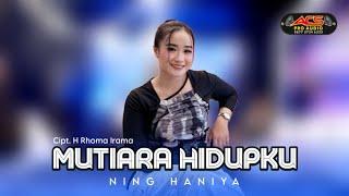 MUTIARA HIDUPKU || NING HANIYA || ACS PRO AUDIO