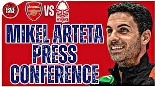 ARSENAL VS NOTTINGHAM FOREST | MIKEL ARTETA PRESS CONFERENCE REACTION