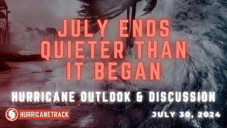 July Began Fast and Furious; Will End Much Quieter