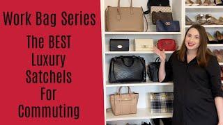 The BEST Luxury Satchels For Commuting To Work | Work Bag Series | Chicprofessor