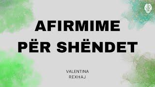 Afimime pozitive para dhe gjatë gjumit për Shëndet - Valentina Rexhaj