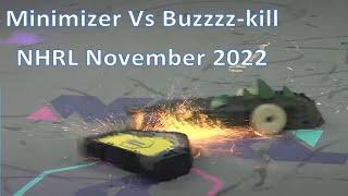 Minimizer vs Buzzzz-kill - Hobbyweight Combat Robots - NHRL November 2022