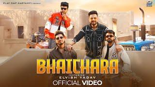 Elvish Yadav - Bhaichara (Music video) Sangam Vigyaanik | Lovekesh Kataria | Anshul Garg