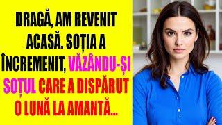 Dragă, am revenit acasă - soția a încremenit, văzându-și soțul care a dispărut o lună la amantă...