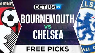 Bournemouth vs Chelsea | Premier League Expert Predictions, Soccer Picks & Best Bets