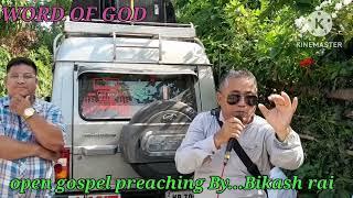 open gospel preaching(बाइबल को बिबोरन)By..Bikash Rai (Madarihat)#wordofgod