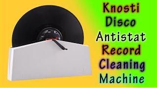 Knosti Disco Antistat Record Cleaning Machine Review