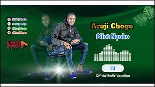 Pilot Nyako - Aroji Chogo || Official Music Audio(SMS SKIZA 6987776 To ''811'')