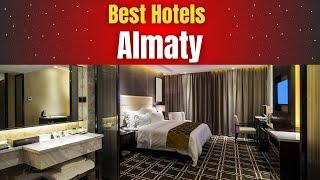 Best Hotels in Almaty