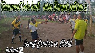 turnament bola kasti suren dampar SEMUT JEMBER VS METAL,,putaran 2,babak 2