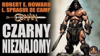 Robert E. Howard i L. Sprague De Camp - Czarny nieznajomy [AUDIOBOOK PL]