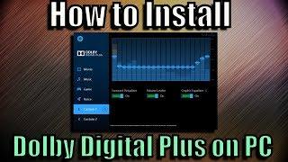 How To Install Dolby Digital Plus Advance Audio on Windows