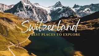 8 BEST Places In Switzerland You MUST Explore (2024)