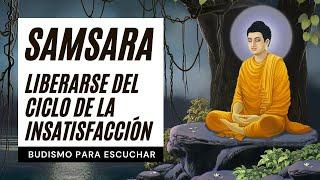 ️ Liberarse del Ciclo de la Insatisfacción | Existencia Cíclica o Samsara | Perlas del Budismo