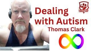 Dealing with Autism Pt 1 | Thomas Clark