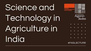 #FASLecture | Science and Technology in Agriculture in India