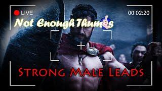 Not Enough Thumbs Live:  Strong Male Leads