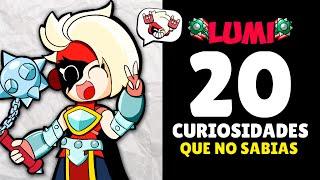  ¡¡ 20 CURIOSIDADES SOBRE LUMI !!  | BRAWL STARS 
