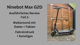 Ninebot Max G2D - Ausführliches Review - Teil 1