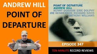 Andrew Hill - Point Of Departure (Episode 347)