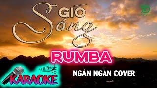 [ KARAOKE RUMBA ] SÓNG GIÓ NGÂN NGÂN COVER - Nhặt một nhành hoa rơi, đoạn đường về nhà...