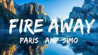 Paris & Simo x Steve Reece - Fire Away  | 30mins - Feeling your music