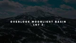 Overlook Moonlight Basin Lot3