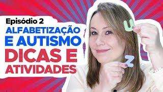 AUTISMO - 10 ESTRATÉGIAS DE ALFABETIZAÇÃO! Como ensinar a LER, ESCREVER e INCLUSÃO