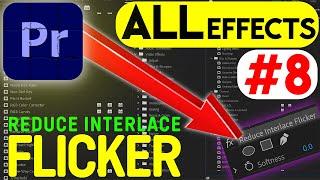 REDUCE Interlace FLICKER Premiere Pro | ALL & Every Effect in Adobe Premiere Pro 2023 Explained-Ep#8