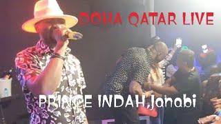 PRINCE INDAH LIVE DOHA QATAR,FULL PERFORMANCE [OOH MALAIKA] AJAWA TO THE WORLD