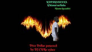 KUPARADZANA kWamai naBaba nhamo kwandiri Diva Dollar powered by DJ CURe vybez