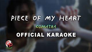 Comatra - Piece Of My Heart (Official Karaoke)