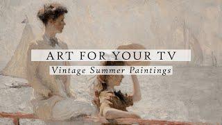 Vintage Summer Paintings Art For Your TV | Vintage Art Slideshow For Your TV | TV Art | 4K | 3Hrs