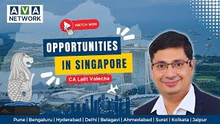 Opportunities in Singapore | CA Lalit Valecha