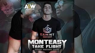 Monteasy- Take Flight (Sammy Guevara AEW Theme )