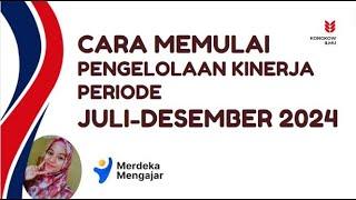 CARA MEMULAI PENGELOLAAN KINERJA PERIODE JULI DESEMBER 2024 #pmm #pengelolaankinerja