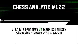 Vladimir Fedoseev vs Magnus Carlsen | Chessable Masters Div 1 w (2024)