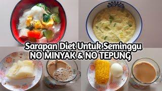 Sarapan Diet Untuk Seminggu⁉️No Tepung No Nasi No Minyak