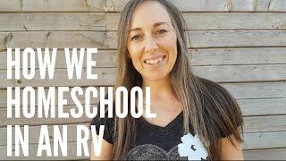 HOW WE HOMESCHOOL 4 KIDS IN AN RV - Living on the Road//A Dream Life