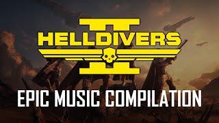 Helldivers 2 Theme | 2 HOURS EPIC MUSIC COMPILATION