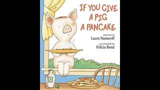 If You Give A Pig A Pancake | Read Aloud | Storytime